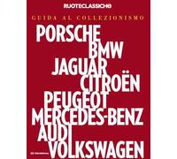 Guida al collezionismo. Quattroruote. Ruoteclassiche