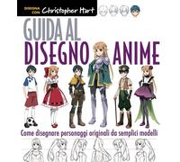 Guida al disegno anime. Come creare personaggi unici con semplici modelli. Ediz.