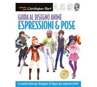 Guida al disegno anime. Espressioni & pose. Le nozioni base per disegnare la fig