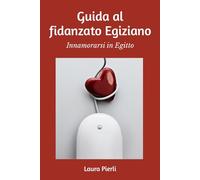Guida al fidanzato Egiziano: Innamorarsi in Egitto