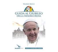 Guida al Giubileo della misericordia