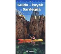 Guida al kayak in Sardegna. Pagaiando nel cuore del Mediterraneo