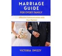 Guida al matrimonio per una comunicazione efficace per ogni famiglia - NEW...