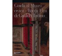 Guida al Museo civico Rocca Flea di Gualdo Tadino