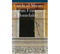 Guida al Museo Comunale di San Francesco a Montefalco