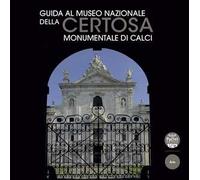 Guida al Museo Nazionale della Certosa Monumentale di Calci