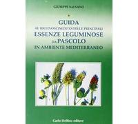 Guida al riconoscimento delle principali essenze leguminose da pascolo in ambiente mediterraneo