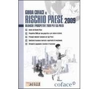 Guida al rischio paese 2009. Bilancio e prospettive 2009 per 155 paesi