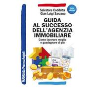 Guida al successo dell'agenzia immobiliare. Come lavorare meglio e guadagnare di più