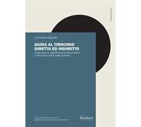 Guida al tirocinio diretto e indiretto. Osservazione, identificazione dei problemi e riflessione critica sulle pratiche