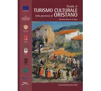 Guida al turismo culturale nella provincia di Oristano