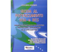 Guida all potenziamento DSA e BES. Con CD-ROM