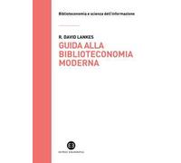 Guida alla biblioteconomia moderna