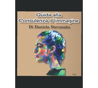 GUIDA ALLA CONSULENZA D' IMMAGINE