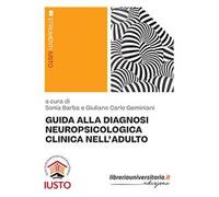 Guida alla diagnosi neuropsicologica clinica nell'adulto