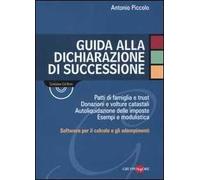 Guida alla dichiarazione di successione. Con CD-ROM