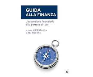 Guida alla finanza. L'educazione finanziaria alla portata di tutti