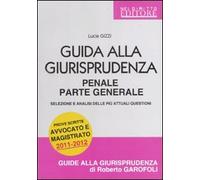 Guida alla giurisprudenza penale. Parte generale