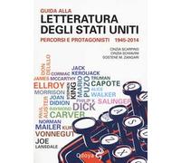 Guida alla letteratura degli Stati Uniti. Percorsi e protagonisti (1945-2014)