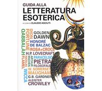 Guida alla letteratura esoterica - Asciuti C. (cur.)