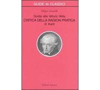 Guida alla lettura della «Critica della ragion pratica» di Kant