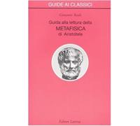 Guida alla lettura della metafisica di Aristotele - Reale Giovanni