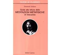 Guida alla lettura delle Meditazioni Metafisiche di Descartes