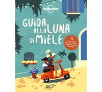 Guida alla luna di miele - 2018 - Lonely Planet Italia