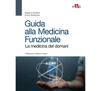 Guida alla medicina funzionale. La medicina del domani - 2019 - E