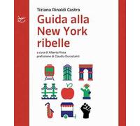 Guida alla New York ribelle