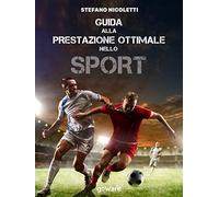 Guida alla prestazione ottimale nello sport