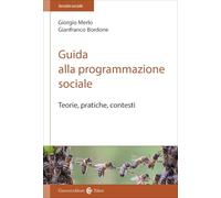 Guida alla programmazione sociale. Teorie, pratiche e contesti