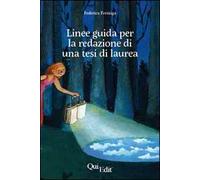 Guida alla redazione di una tesi di laurea in ambito umanistico