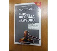 Guida alla riforma del lavoro
