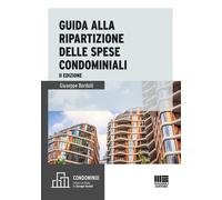 Guida alla ripartizione delle spese condominiali - [Maggioli Editore]