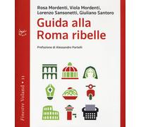 Guida alla Roma ribelle - AA.VV.
