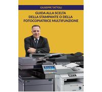Guida alla scelta della stampante o della fotocopiatrice multifunzione - 2020