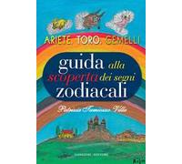 Guida alla scoperta dei segni zodiacali. Ariete, Toro, Gemelli