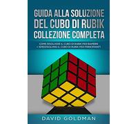 Guida Alla Soluzione Del Cubo Di Rubik Collezione Completa: Come Risolvere il