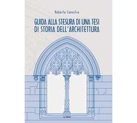 Guida alla stesura di una tesi di storia dell'architettura