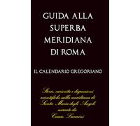 Guida alla superba meridiana di Roma
