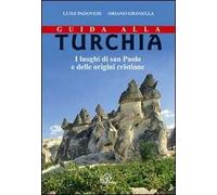 Guida alla Turchia. I luoghi di san Paolo e delle origini cristiane