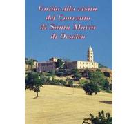 Guida alla visita del Convento di Santa Maria di Orsoleo. Ediz. italiana e inglese