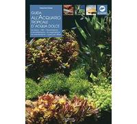 Guida all'acquario tropicale d'acqua dolce