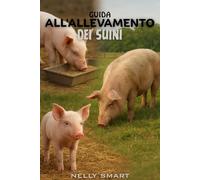 Guida all'allevamento di suini: 15 tecniche essenziali che ogni allevatore di suini di successo utilizza