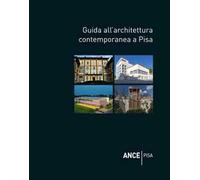 Guida all'architettura contemporanea a Pisa