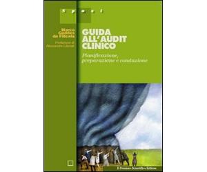 Guida all'audit clinico. Pianificazione, preparazione e conduzione