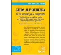 Guida all'ayurveda. La via naturale della consapevolezza - Davis Roy Eugene