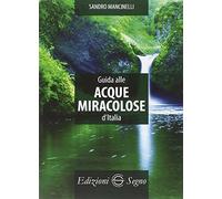 Guida alle acque miracolose d'Italia