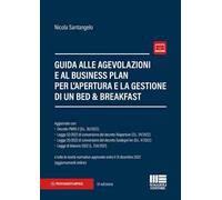 Guida alle agevolazioni e al business plan per l'apertura e la gestione di un bed & breakfast. Con aggiornamento online